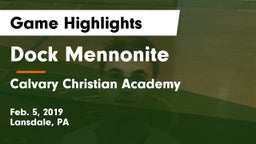 Dock Mennonite  vs Calvary Christian Academy  Game Highlights - Feb. 5, 2019
