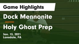 Dock Mennonite  vs Holy Ghost Prep Game Highlights - Jan. 13, 2021