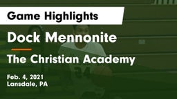 Dock Mennonite  vs The Christian Academy Game Highlights - Feb. 4, 2021
