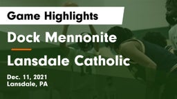 Dock Mennonite  vs Lansdale Catholic  Game Highlights - Dec. 11, 2021