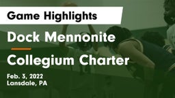 Dock Mennonite  vs Collegium Charter  Game Highlights - Feb. 3, 2022