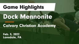 Dock Mennonite  vs Calvary Christian Academy  Game Highlights - Feb. 5, 2022