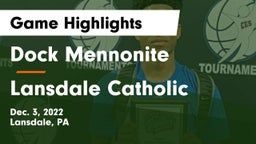 Dock Mennonite  vs Lansdale Catholic  Game Highlights - Dec. 3, 2022