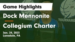 Dock Mennonite  vs Collegium Charter  Game Highlights - Jan. 24, 2023