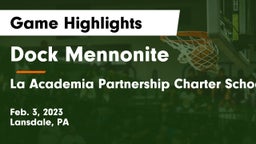 Dock Mennonite  vs La Academia Partnership Charter School Game Highlights - Feb. 3, 2023