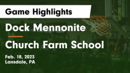 Dock Mennonite  vs Church Farm School Game Highlights - Feb. 18, 2023