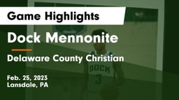 Dock Mennonite  vs Delaware County Christian  Game Highlights - Feb. 25, 2023