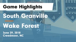 South Granville  vs Wake Forest  Game Highlights - June 29, 2018