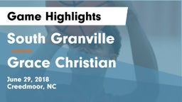 South Granville  vs Grace Christian Game Highlights - June 29, 2018