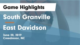South Granville  vs East Davidson  Game Highlights - June 20, 2019
