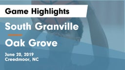 South Granville  vs Oak Grove  Game Highlights - June 20, 2019