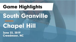 South Granville  vs Chapel Hill  Game Highlights - June 22, 2019