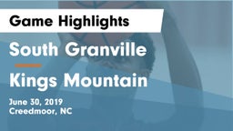 South Granville  vs Kings Mountain  Game Highlights - June 30, 2019