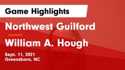 Northwest Guilford  vs William A. Hough  Game Highlights - Sept. 11, 2021