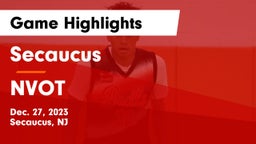 Secaucus  vs NVOT Game Highlights - Dec. 27, 2023