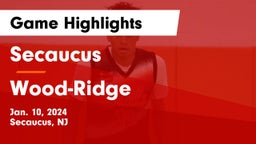 Secaucus  vs Wood-Ridge  Game Highlights - Jan. 10, 2024