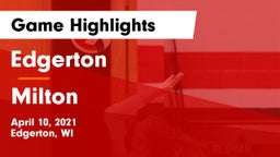 Edgerton  vs Milton  Game Highlights - April 10, 2021