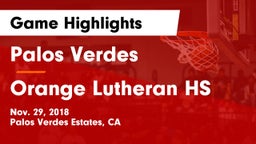 Palos Verdes  vs Orange Lutheran HS Game Highlights - Nov. 29, 2018