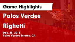 Palos Verdes  vs Righetti  Game Highlights - Dec. 28, 2018