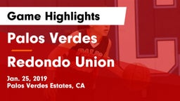 Palos Verdes  vs Redondo Union  Game Highlights - Jan. 25, 2019