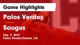 Palos Verdes  vs Saugus  Game Highlights - Feb. 9, 2019