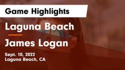 Laguna Beach  vs James Logan Game Highlights - Sept. 10, 2022