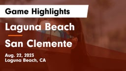 Laguna Beach  vs San Clemente  Game Highlights - Aug. 22, 2023