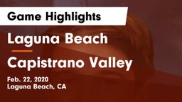 Laguna Beach  vs Capistrano Valley Game Highlights - Feb. 22, 2020