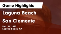 Laguna Beach  vs San Clemente Game Highlights - Feb. 24, 2020