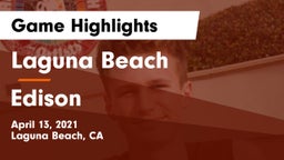 Laguna Beach  vs Edison  Game Highlights - April 13, 2021