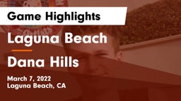 Laguna Beach  vs Dana Hills Game Highlights - March 7, 2022