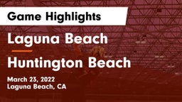 Laguna Beach  vs Huntington Beach  Game Highlights - March 23, 2022