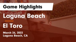 Laguna Beach  vs El Toro Game Highlights - March 26, 2022