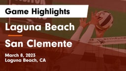 Laguna Beach  vs San Clemente  Game Highlights - March 8, 2023