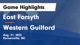 East Forsyth  vs Western Guilford  Game Highlights - Aug. 21, 2023