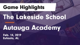 The Lakeside School vs Autauga Academy Game Highlights - Feb. 14, 2019