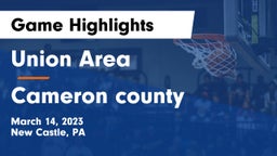Union Area  vs Cameron county Game Highlights - March 14, 2023