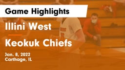 Illini West  vs Keokuk Chiefs Game Highlights - Jan. 8, 2022
