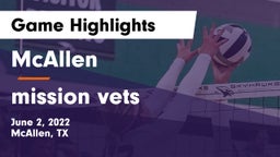 McAllen  vs mission vets Game Highlights - June 2, 2022