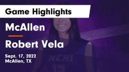 McAllen  vs Robert Vela  Game Highlights - Sept. 17, 2022