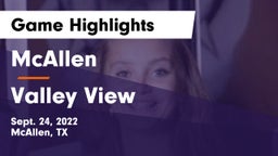 McAllen  vs Valley View  Game Highlights - Sept. 24, 2022