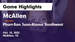 McAllen  vs Pharr-San Juan-Alamo Southwest  Game Highlights - Oct. 15, 2022