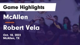 McAllen  vs Robert Vela  Game Highlights - Oct. 18, 2022