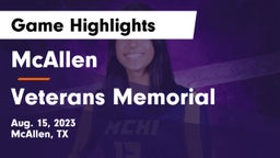McAllen  vs Veterans Memorial  Game Highlights - Aug. 15, 2023