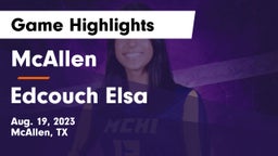 McAllen  vs Edcouch Elsa Game Highlights - Aug. 19, 2023
