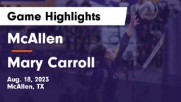 McAllen  vs Mary Carroll  Game Highlights - Aug. 18, 2023