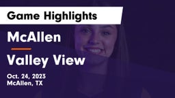 McAllen  vs Valley View Game Highlights - Oct. 24, 2023