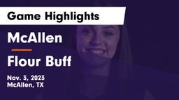 McAllen  vs Flour Buff Game Highlights - Nov. 3, 2023