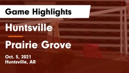 Huntsville  vs Prairie Grove  Game Highlights - Oct. 5, 2021