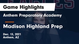 Anthem Preparatory Academy vs Madison Highland Prep Game Highlights - Dec. 13, 2021